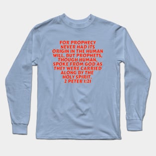 Bible Verse 2 Peter 1:21 Long Sleeve T-Shirt